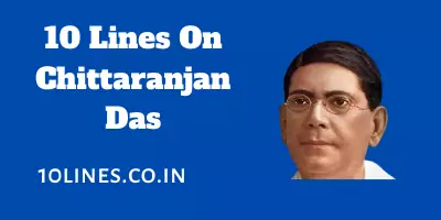 10 Lines On Chittaranjan Das