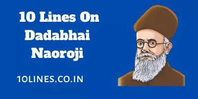 10 Lines On Dadabhai Naoroji