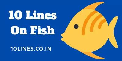 10 Lines On Fish