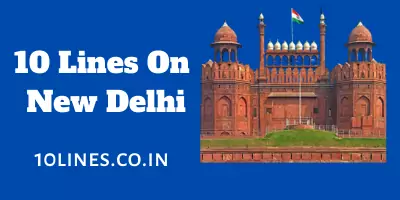 10 Lines On New Delhi