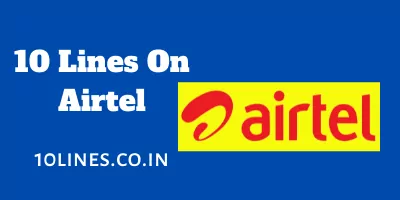 10 Lines On Airtel In English