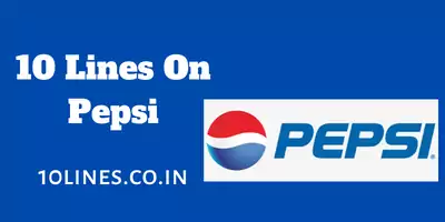 10 Lines On Pepsi