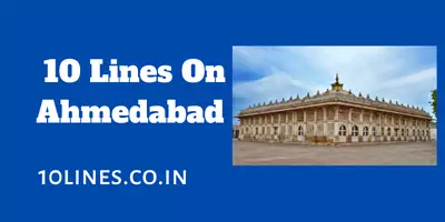 10 Lines On Ahmedabad In English