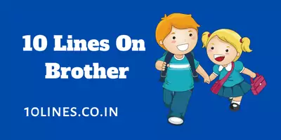 10 Lines On Brother In English