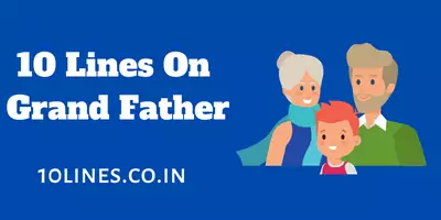 10 Lines On Grand Father In English