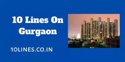 10 Lines On Gurgaon In English