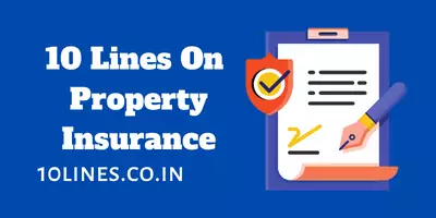 10 Lines On Property Insurance In English