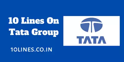 10 Lines On Tata Group In English