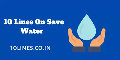 10 Lines On Save Water In English