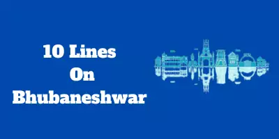 10 Lines On Bhubaneshwar In English
