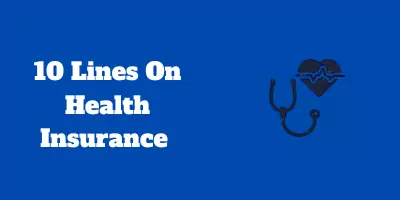 10 Lines On Health Insurance In English