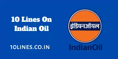 10 Lines On Indian Oil In English