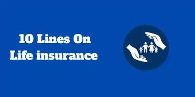 10 Lines On Life insurance In English