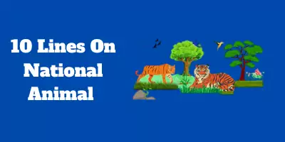 10 Lines On National Animal In English