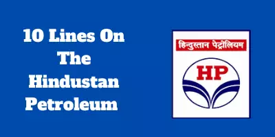 10 Lines On The Hindustan Petroleum In English