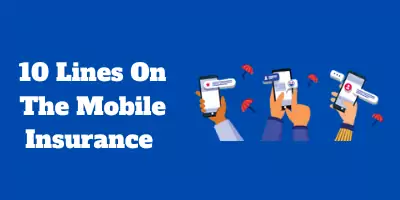 10 Lines On The Mobile Insurance In English