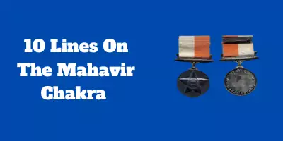 10 Lines On The Mahavir Chakra In English