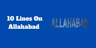 10 Lines On Allahabad In English