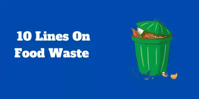 10 Lines On Food Waste In English
