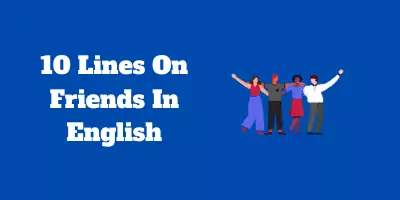 10 Lines On Friends In English