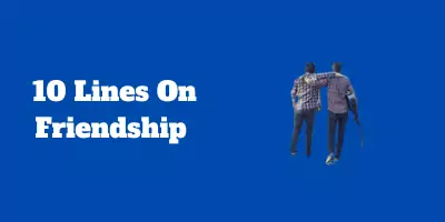 10 Lines On Friendship In English