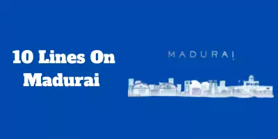 10 Lines On Madurai In English