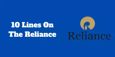 10 Lines On The Reliance In English 