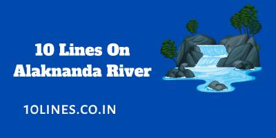 10 Lines On Alaknanda River