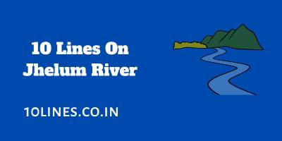 10 Lines On Jhelum River