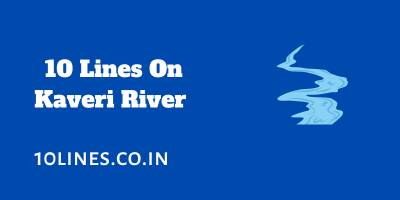 10 Lines On Kaveri River