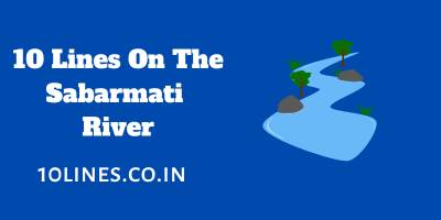 10 Lines On Sabarmati River For Children And Students 10 Lines On The Sabarmati River In English For Children And Students