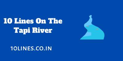 10 Lines On The Tapi River For Children And Students 10 Lines On The Tapi River
