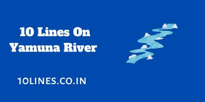 10 Lines On Yamuna River For Children And Students 10 Lines On Yamuna River