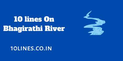 10 lines On Bhagirathi River